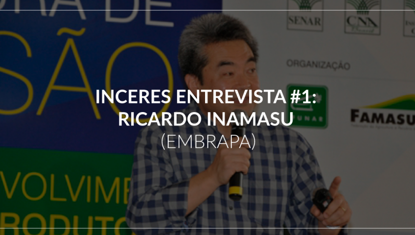 InCeres-Entrevista-#1--Ricardo-Inamasu-(Embrapa)